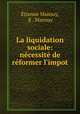 La liquidation sociale: ncessit de rformer l`impot, 