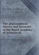 The philosophical history and memoirs of the Royal Academy of sciences at ., 