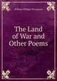 The Land of War and Other Poems, William Phillips Thompson 