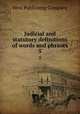 Judicial and statutory definitions of words and phrases. 5, West Publishing Company 