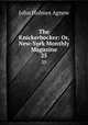 The Knickerbocker: Or, New-York Monthly Magazine. 25, John Holmes Agnew 