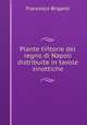 Piante titorie del regno di Napoli distribuite in tavole sinottiche, Francesco Briganti 