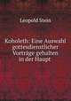 Koholeth: Eine Auswahl gottesdienstlicher Vortrge gehalten in der Haupt ., Leopold Stein 