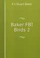 Baker FBI Birds 2, E C Stuart Baker 