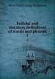 Judicial and statutory definitions of words and phrases. 1, West Publishing Company 