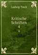 Kritische Schriften. 4, Ludwig Tieck 