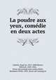 La poudre aux yeux, comedie en deux actes, 