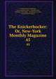 The Knickerbocker: Or, New-York Monthly Magazine. 45, Charles Fenno Hoffman, Lewis Gaylord Clark, Timothy Flint, Kinahan Cornwallis, Washington Irving, John Holmes Agnew 