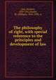 The philosophy of right, with special reference to the principles and development of law, Lioy, Diodato, 1839-1912,Hastie, W. (William), 1842-1903, tr 