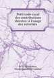 Petit code rural des contributions directes: l`usage des autorits ., 