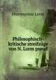 Philosophisch-kritische streifzge von N. Lorm pseud, Hieronymus Lorm 