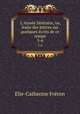 L`Anne littraire, ou, Suite des lettres sur quelques crits de ce temps. 5-6, 