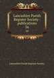 Lancashire Parish Register Society : publications. 26, Lancashire Parish Register Society 