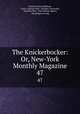 The Knickerbocker: Or, New-York Monthly Magazine. 47, Charles Fenno Hoffman, Lewis Gaylord Clark, Kinahan Cornwallis, Timothy Flint, John Holmes Agnew, Washington Irving 