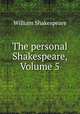 The personal Shakespeare, Volume 5, Уильям Шекспир 