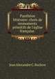 Pantheon litteraire: choix de monuments primitifs de l