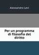 Per un programma di filosofia del diritto, Alessandro Levi 