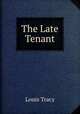 The Late Tenant, Tracy Louis 