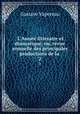 L`Anne littraire et dramatique, ou, revue annuelle des principales productions de la .. 2, Gustave Vapereau 