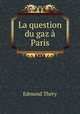 La question du gaz a Paris, Edmond Thery 