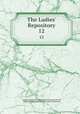 The Ladies` Repository. 12, General Conference , Methodist Episcopal Church, Methodist Episcopal Church General Conference 