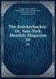 The Knickerbocker: Or, New-York Monthly Magazine. 50, Charles Fenno Hoffman, Timothy Flint, John Holmes Agnew, Lewis Gaylord Clark, Kinahan Cornwallis 