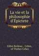 La vie et la philosophie d