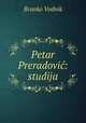 Petar Preradovic: studija, Branko Vodnik 