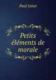 Petits elements de morale, Paul Janet 