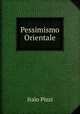 Pessimismo Orientale, Italo Pizzi 