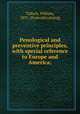 Penological and preventive principles, with special reference to Europe and America;, Tallack, William, 1831- [from old catalog] 