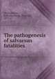 The pathogenesis of salvarsan fatalities, Wechselmann, Wilhelm,Martin, Clarence, 1877- tr 