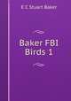 Baker FBI Birds 1, E.C. Stuart Baker 