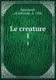 Le creature. 1, Raymond, of Sabunde, d. 1436 