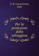 Per la protezione della selvaggina, G. B. Cavarzerani, Italy 