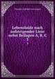 Lebenslafe nach aufsteigender Linie nebst Beilagen A, B, C.. 3, Theodor Gottlieb von Hippel 