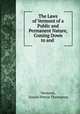 The Laws of Vermont of a Public and Permanent Nature, Coming Down to and ., Vermont, Daniel Pierce Thompson 
