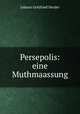 Persepolis: eine Muthmaassung, Johann Gottfried Herder 