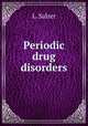 Periodic drug disorders, L. Salzer 