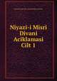 Niyazi-i Misri Divani Aciklamasi Cilt 1, ihramcizade haci ismail hakki altuntas 