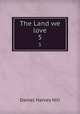 The Land we love. 5, Daniel Harvey Hill 