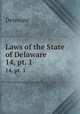 Laws of the State of Delaware. 14, pt. 1, Delaware 
