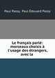 Le francais parle: morceaux choisis a l