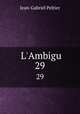 L`Ambigu. 29, Jean-Gabriel Peltier 