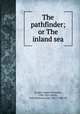 The pathfinder; or The inland sea, Cooper, James Fenimore, 1789-1851,Darley, Felix Octavius Carr, 1822-1888, ill 