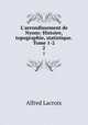L`arrondissement de Nyons: Histoire, topographie, statistique. Tome 1-2. 2, Alfred Lacroix 