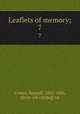 Leaflets of memory;. 7, Coates, Reynell, 1802-1886, [from old catalog] ed 