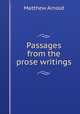 Passages from the prose writings, Matthew Arnold 
