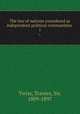 The law of nations considered as independent political communities . 1, Twiss, Travers, Sir, 1809-1897 