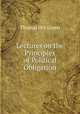 Lectures on the Principles of Political Obligation, Thomas Hill Green 